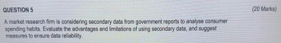QUESTION 5 ( 2 0 Marks ) A market research firm