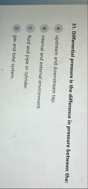 Differential pressure is the difference in