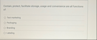 Contain, protect, facilitate storage, usage and