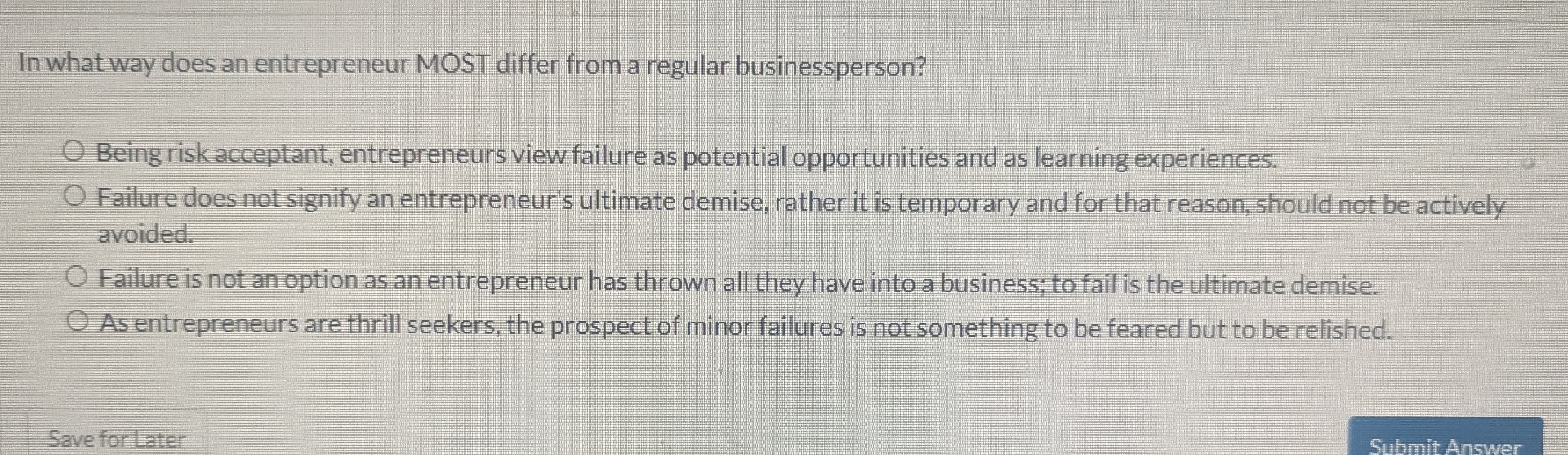 In what way does an entrepreneur MOST differ from