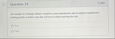 Question 2 9 2 pts An example of a strategic