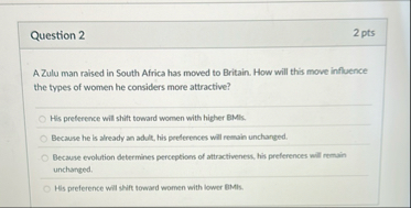 Question 2 2 pts A Zulu man raised in South