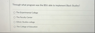 Through what program was the BSU able to