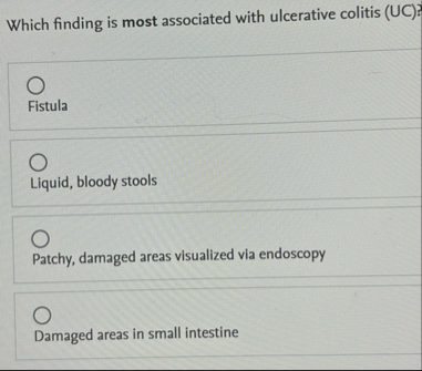 Which finding is most associated with ulcerative