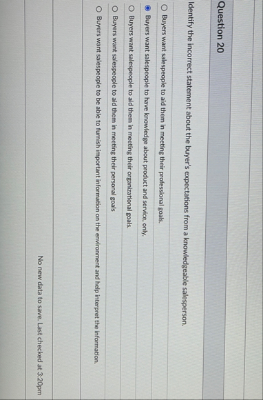 Question 2 0 Identify the incorrect statement