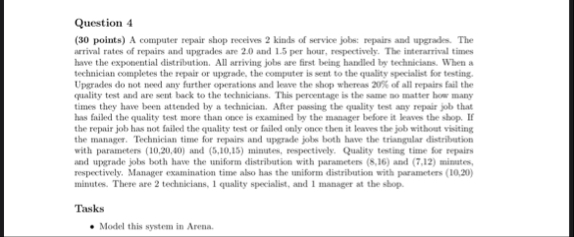 Question 4 ( 3 0 points ) A computer repair shop