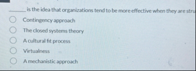 q , is the idea that organizations tend to be