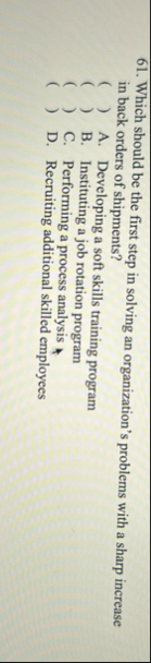 Which should be the first step in solving an