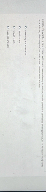 Considering whether a new product will require