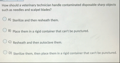 How should a veterinary technician handle