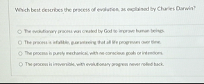 Which best describes the process of evolution, as