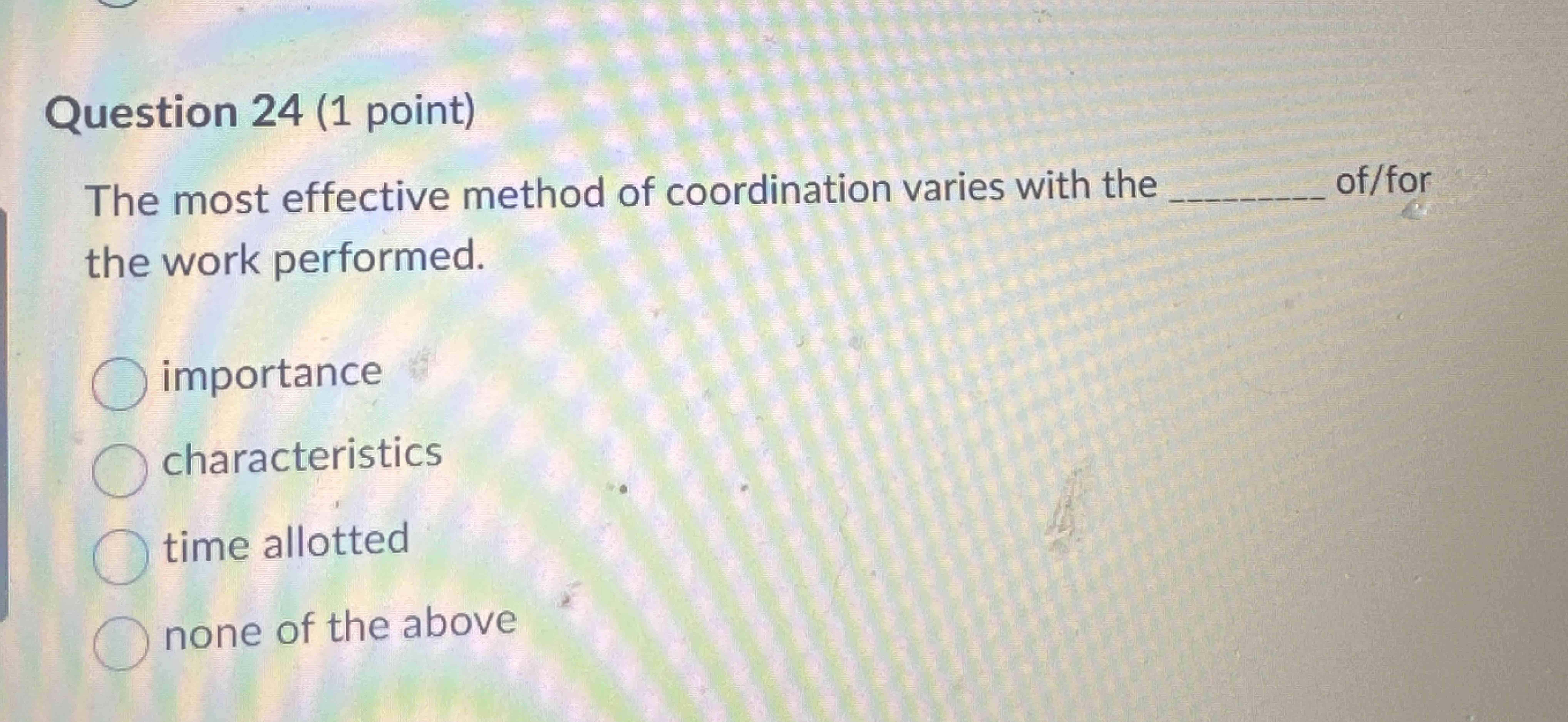 Question 2 4 ( 1 point ) The most effective