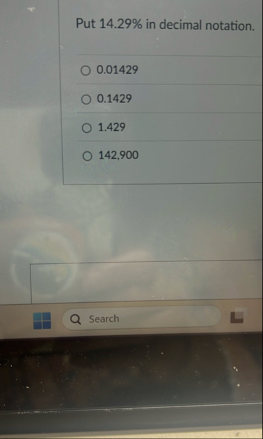Put 1 4 . 2 9 % in decimal notation. 0 . 0 1 4 2