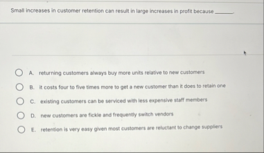 Small increases in customer retention can result