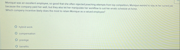 Monique was an excellent employee, so good that