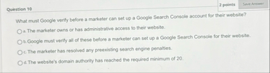 Question 1 0 2 peints What must Google verify