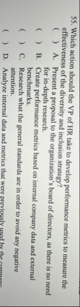 Which action should the VP of HR take to develop