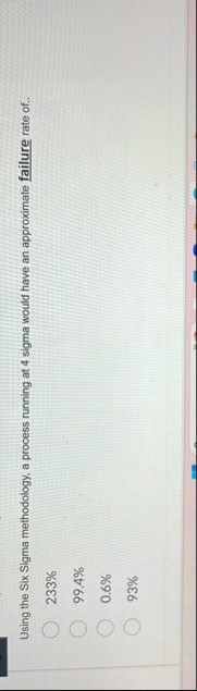 Using the Six Sigma methodology, a process