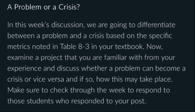 A Problem or a Crisis? In this week's discussion,