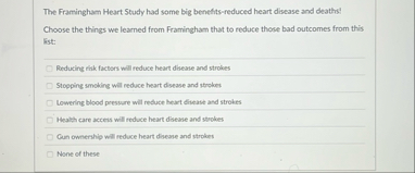 The Framingham Heart Study had some big benefits