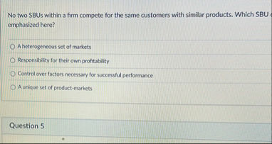 No two SBUs within a firm compete for the same