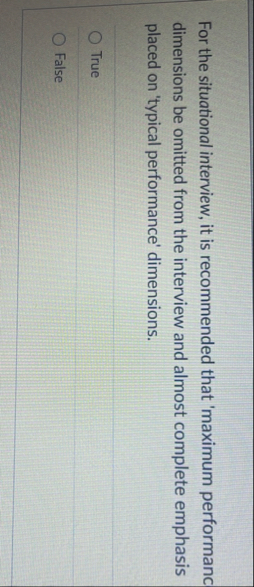 For the situational interview, it is recommended