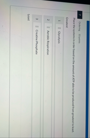 7 Ordering 1 0 points Place the systems in order