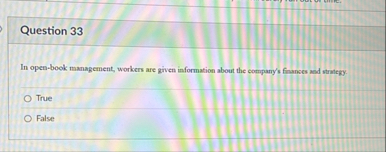 Question 3 3 In open - book management, workers