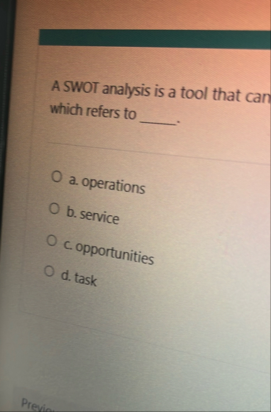 A SWOT analysis is a tool that can which refers