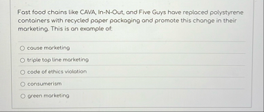 Fast food chains like CAVA, In - N - Out, and