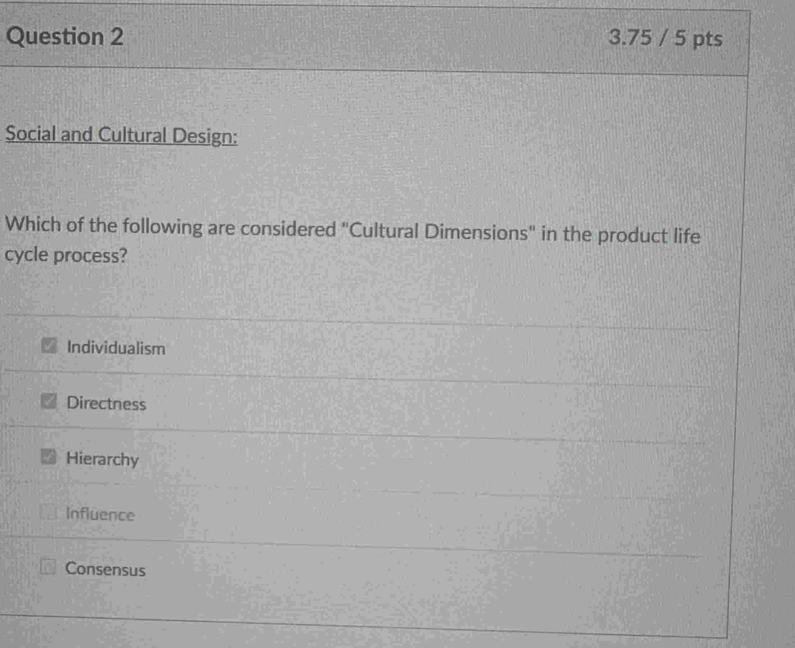 Question 2 Social and Cultural Design: Which of