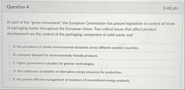 Question 4 0 . 4 8 pts As part of the "green