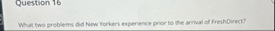 Question 1 6 What two problems did New Yorkers