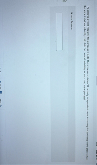 The desired overall reliability for a process is