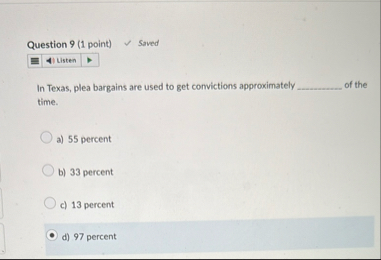 Question 9 ( 1 point ) Saved Usten In Texas, plea