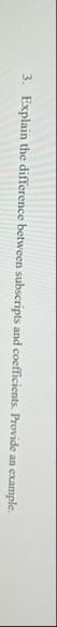 Explain the difference between subscripts and