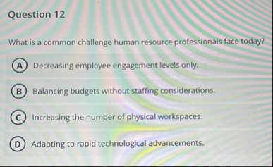 Question 1 2 What is a common challenge human