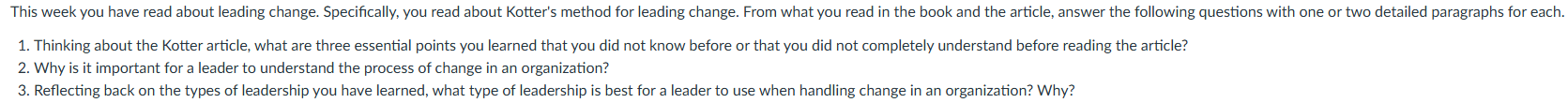 1 . Thinking about the Kotter article, what are