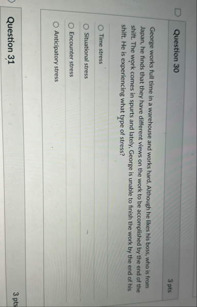 Question 3 0 3 pts George works full time in a