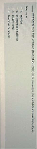 are security risks from within an organization.