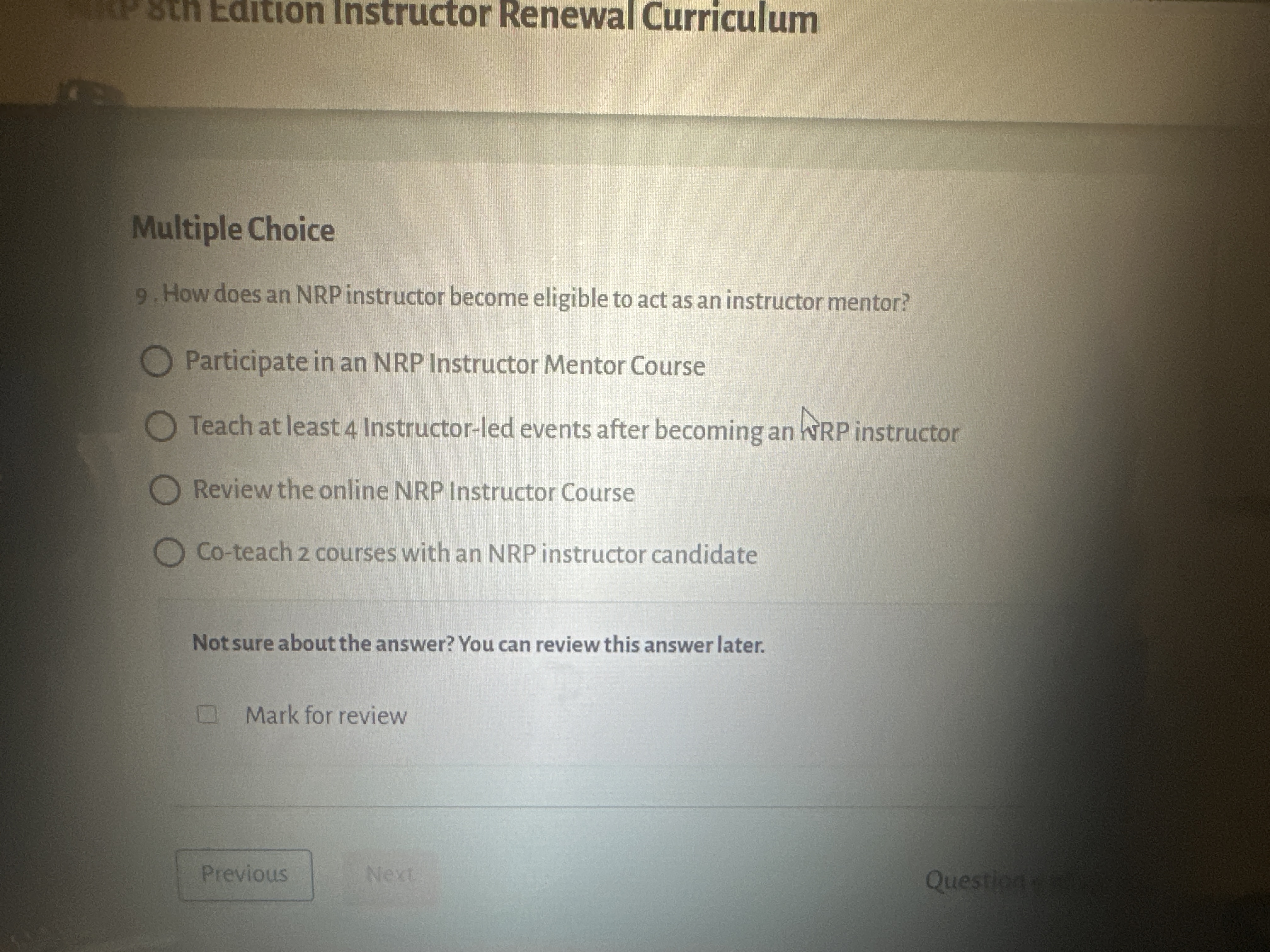 Multiple Choice 9 . How does an NRP instructor