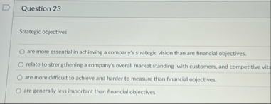 Question 2 3 Strategic objectives are more