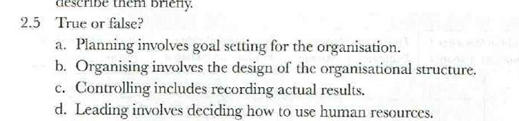 2 . 5 True or false? a . Planning involves goal