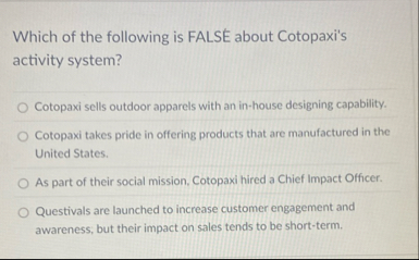 Which of the following is FALSE about Cotopaxi's