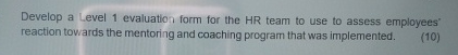 Develop a Level 1 evaluation form for the HR team