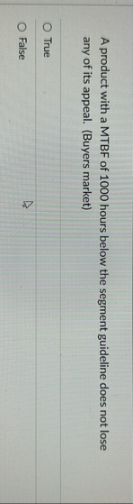 A product with a MTBF of 1 0 0 0 hours below the