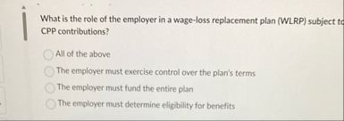 What is the role of the employer in a wage - loss