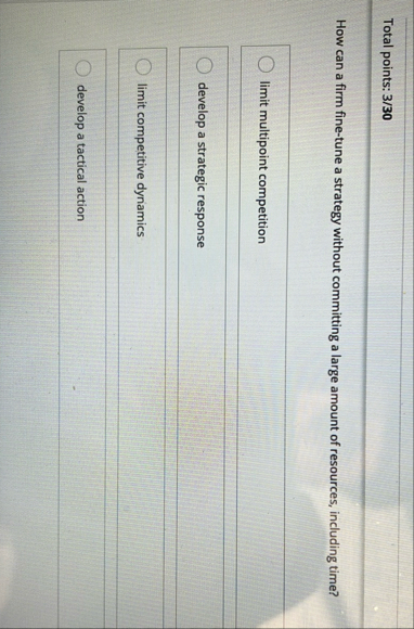 Total points: 3 / 3 0 How can a firm fine - tune