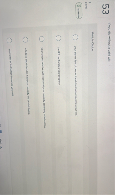 5 3 If you die without a valid will: Multiple