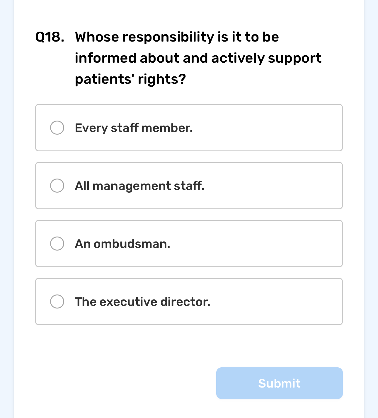 Q 1 8 . Whose responsibility is it to be informed